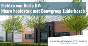Elektro van Berlo BV: een nieuw hoofdstuk met Bouwgroep Zuiderbosch