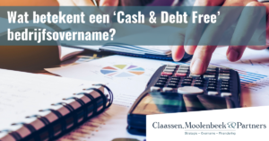 cash and debt free bedrijfsovername