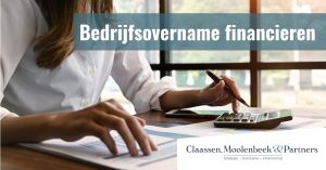 Bedrijfsovername financieren, hoe doe je dat?