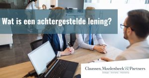 Wat is een achtergestelde lening?